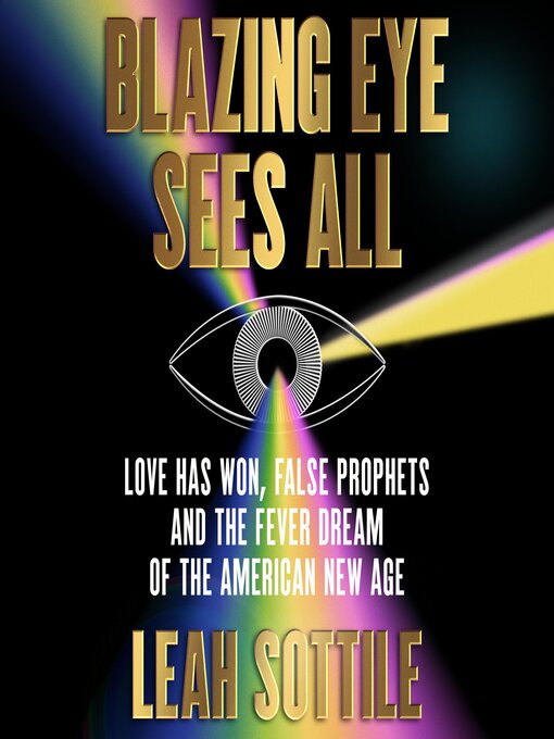 Title details for Blazing Eye Sees All by Leah Sottile - Wait list